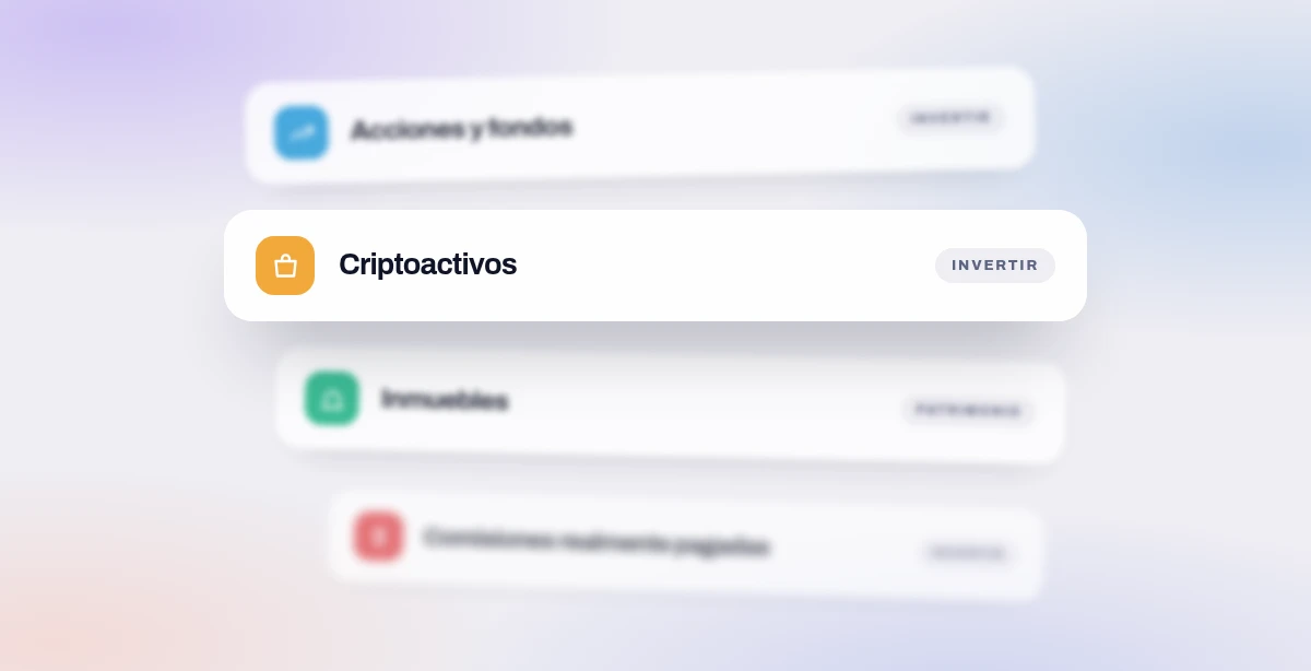 Cuatro placas apiladas en profundidad: acciones y fondos, criptoactivos, inmuebles, comisiones realmente pagadas.